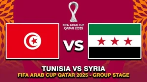 Tunisia vs Syria.. كيفية متابعة مباراة تونس وسوريا مباشر بجودة عالية الان في كأس العرب 2025.. لحظه بلحظه